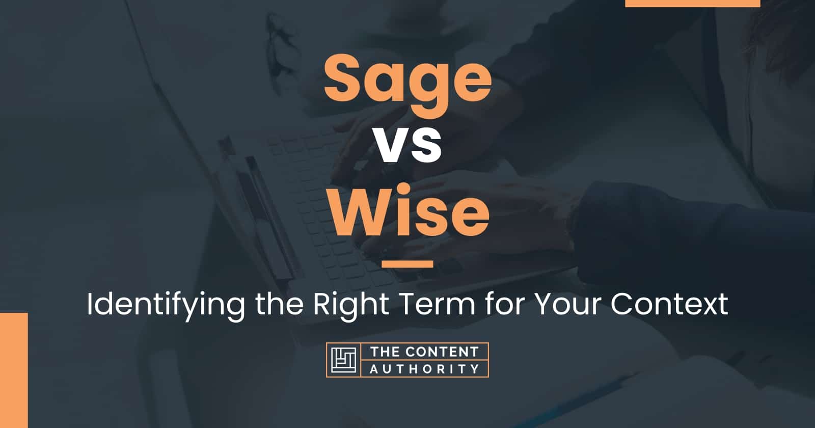 Sage vs Wise: Identifying the Right Term for Your Context