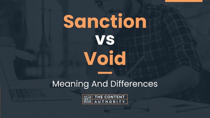 Sanction vs Void: Meaning And Differences