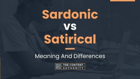 Sardonic vs Satirical: Meaning And Differences