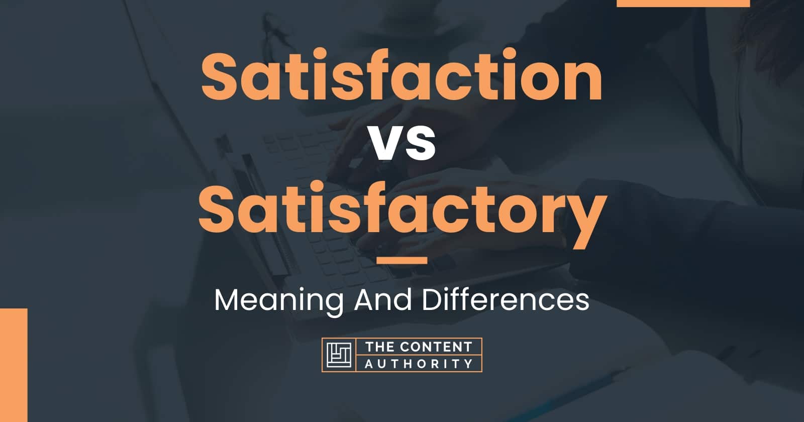 satisfaction-vs-satisfactory-meaning-and-differences