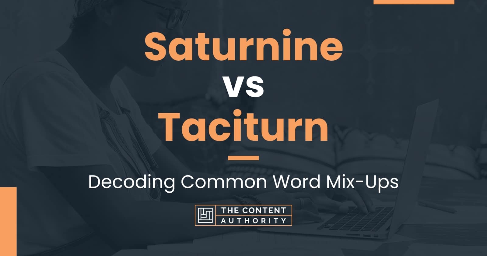 saturnine-vs-taciturn-decoding-common-word-mix-ups