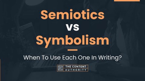 Semiotics vs Symbolism: When To Use Each One In Writing?