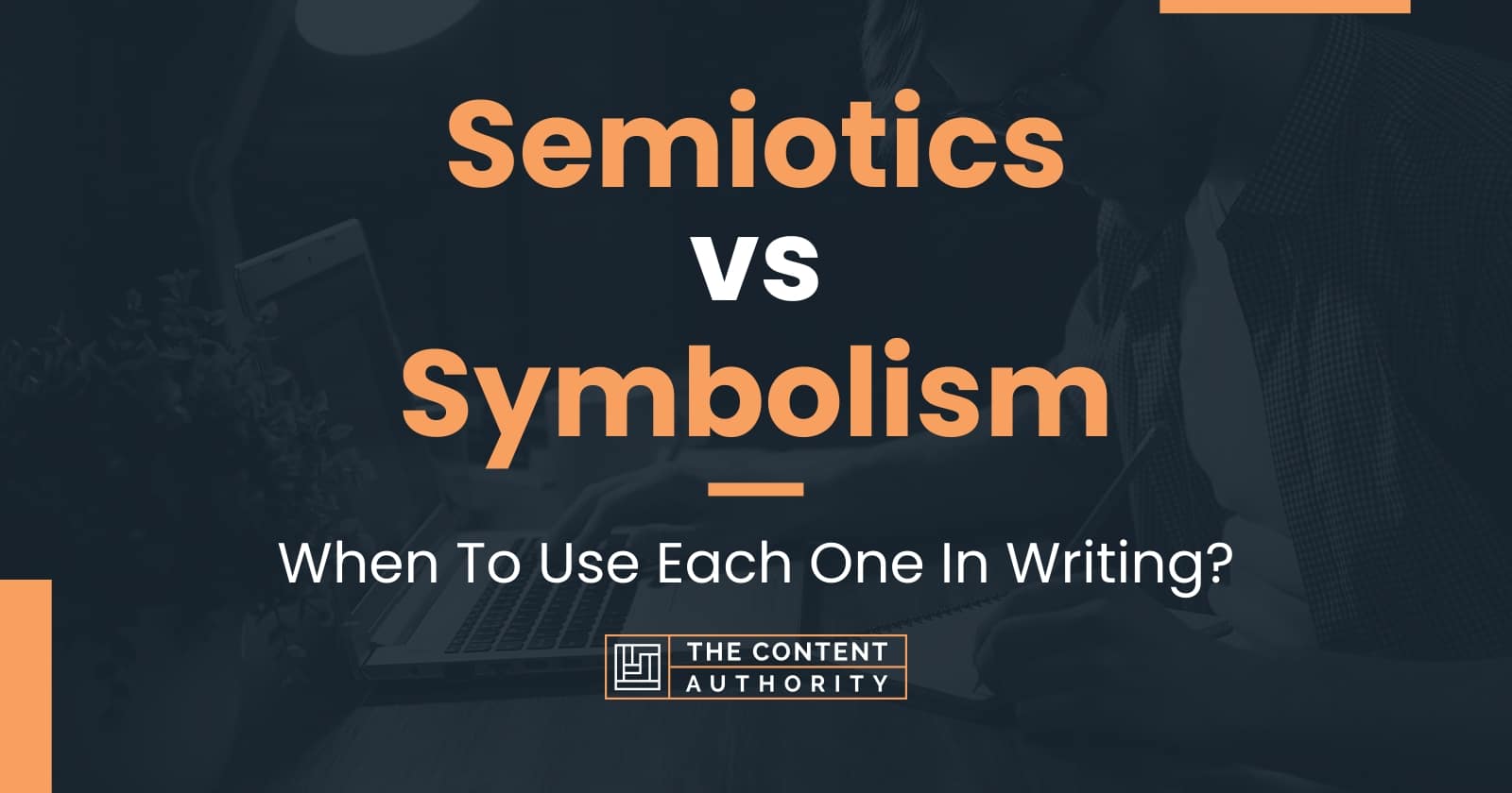 Semiotics Vs Symbolism: When To Use Each One In Writing?