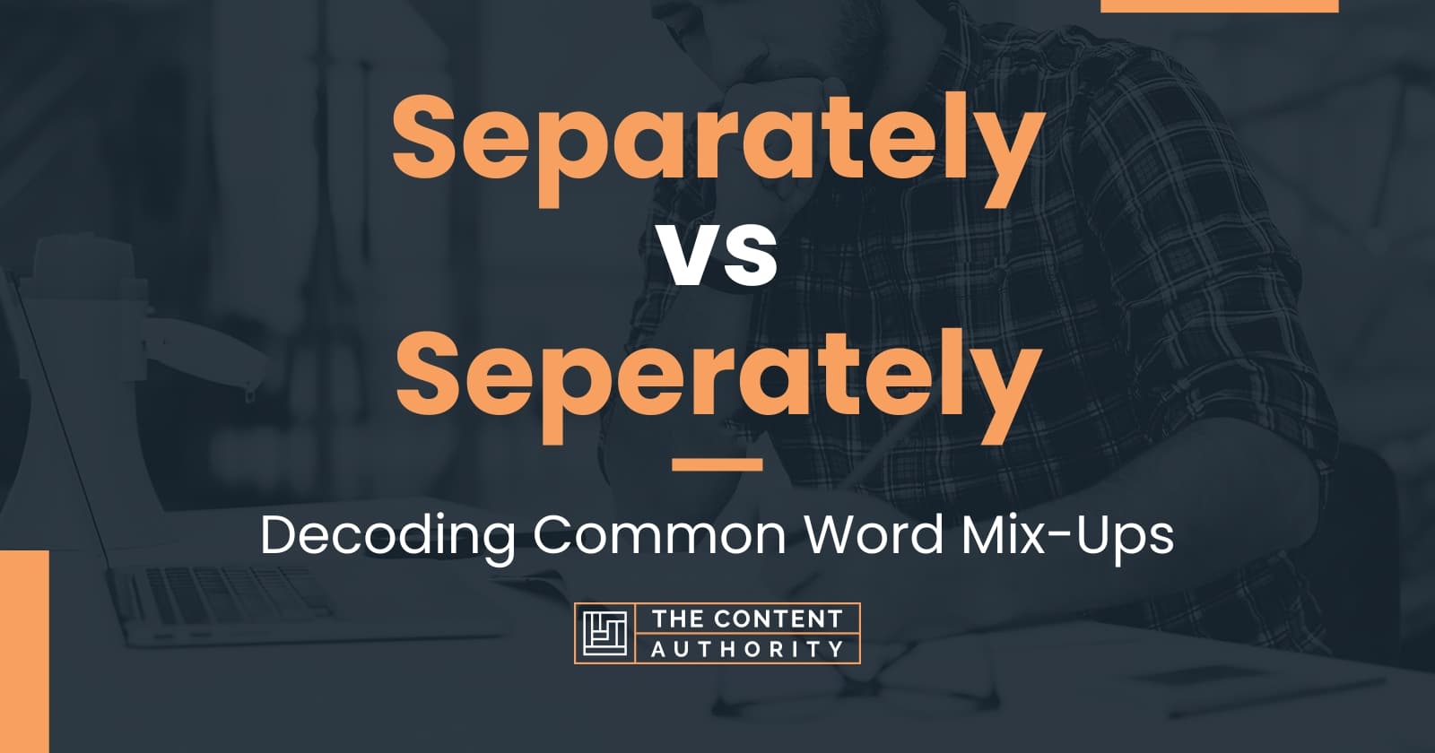 separately-vs-seperately-decoding-common-word-mix-ups