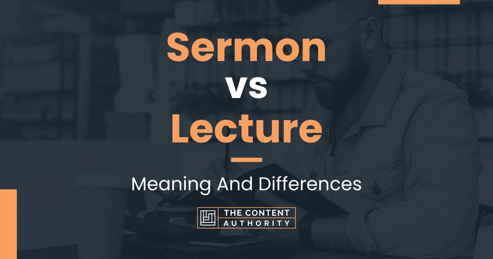 Sermon vs Lecture: Meaning And Differences