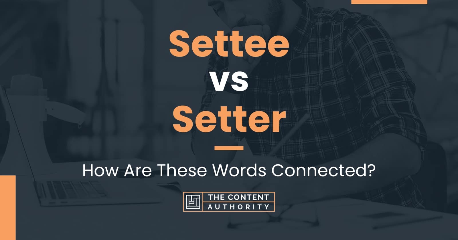 Settee vs Setter How Are These Words Connected?