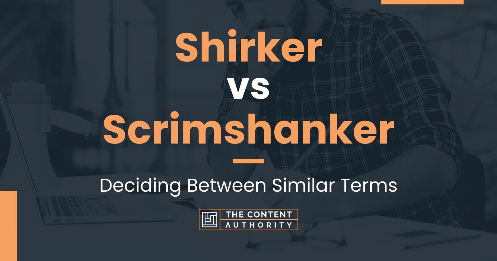 Shirker vs Scrimshanker: Deciding Between Similar Terms