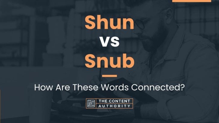Shun vs Snub: How Are These Words Connected?