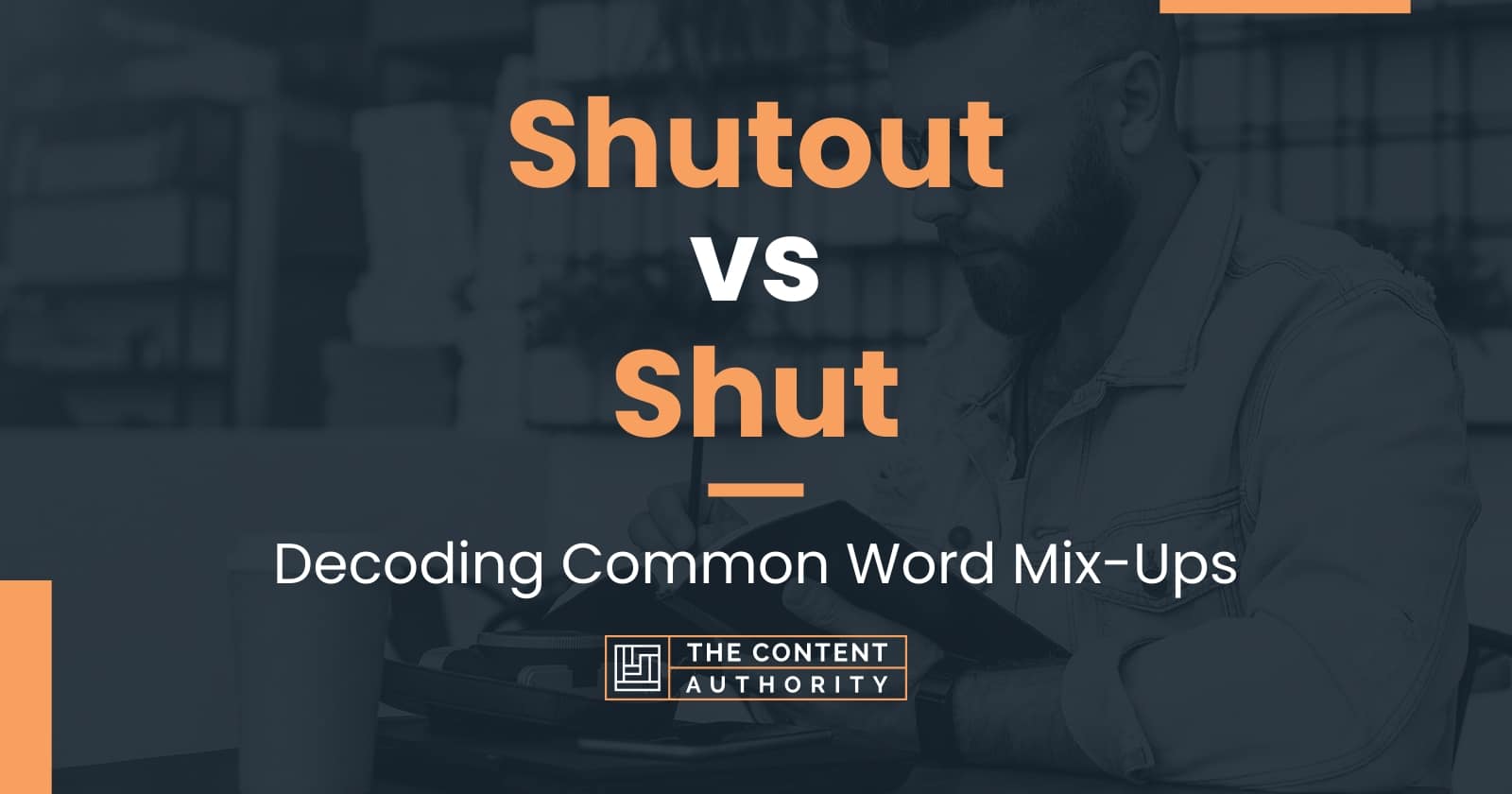 shutout-vs-shut-decoding-common-word-mix-ups