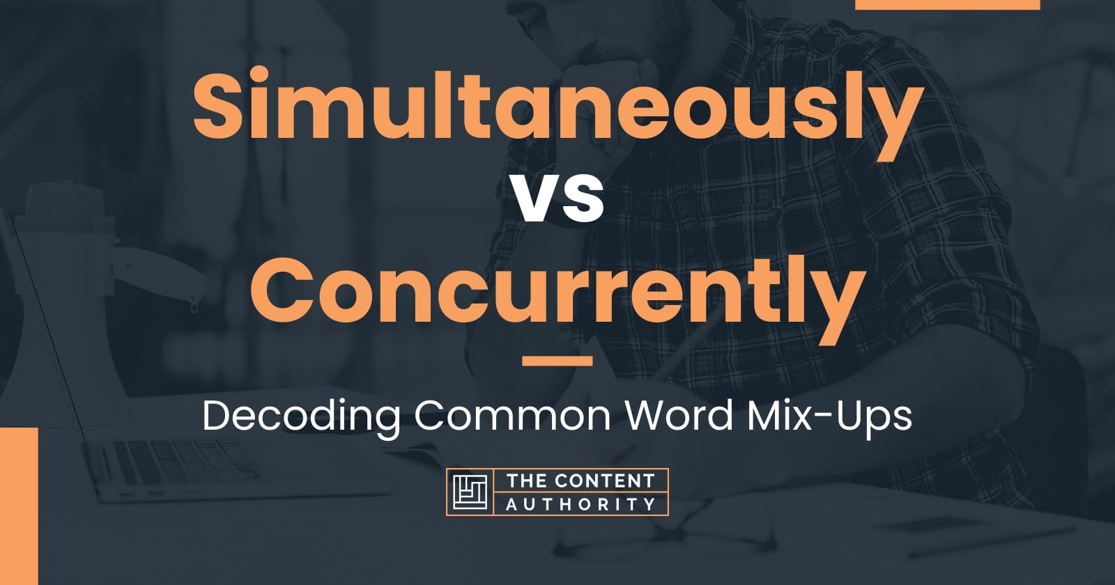 Simultaneously vs Concurrently Decoding Common Word MixUps