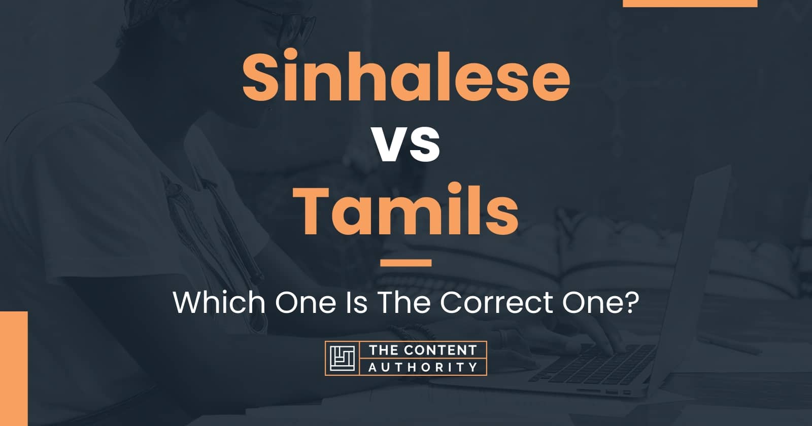 Sinhalese vs Tamils: Which One Is The Correct One?