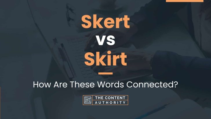 Skert vs Skirt: How Are These Words Connected?