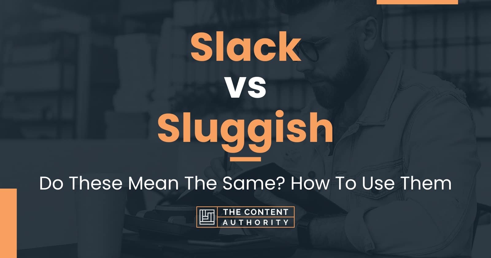 slack-vs-sluggish-do-these-mean-the-same-how-to-use-them