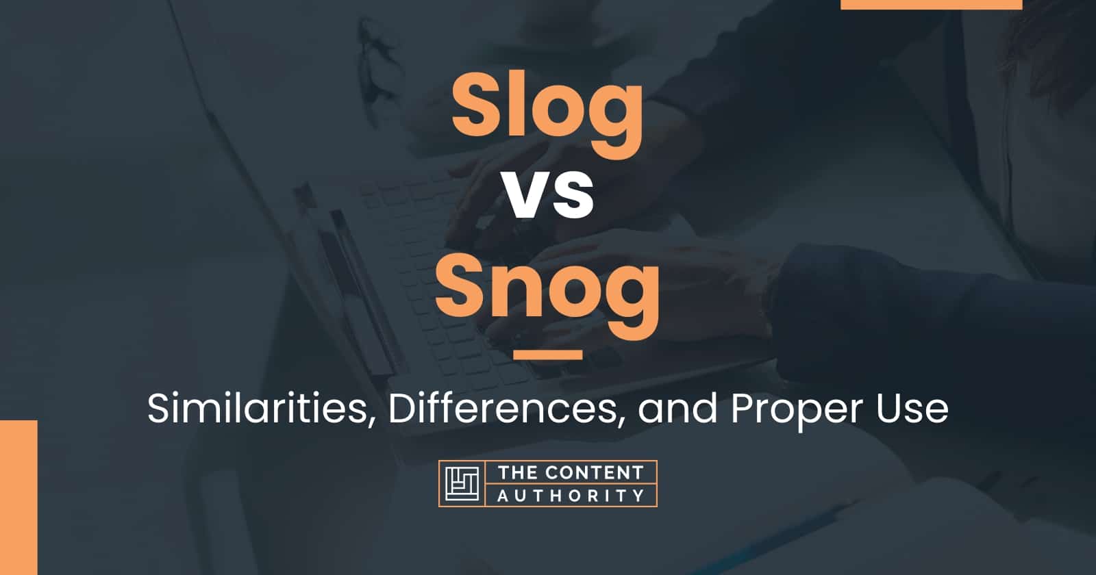 Slog Vs Snog: Similarities, Differences, And Proper Use