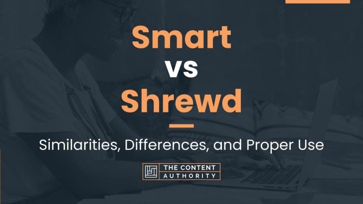 smart-vs-shrewd-similarities-differences-and-proper-use