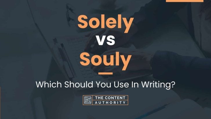 solely-vs-souly-which-should-you-use-in-writing