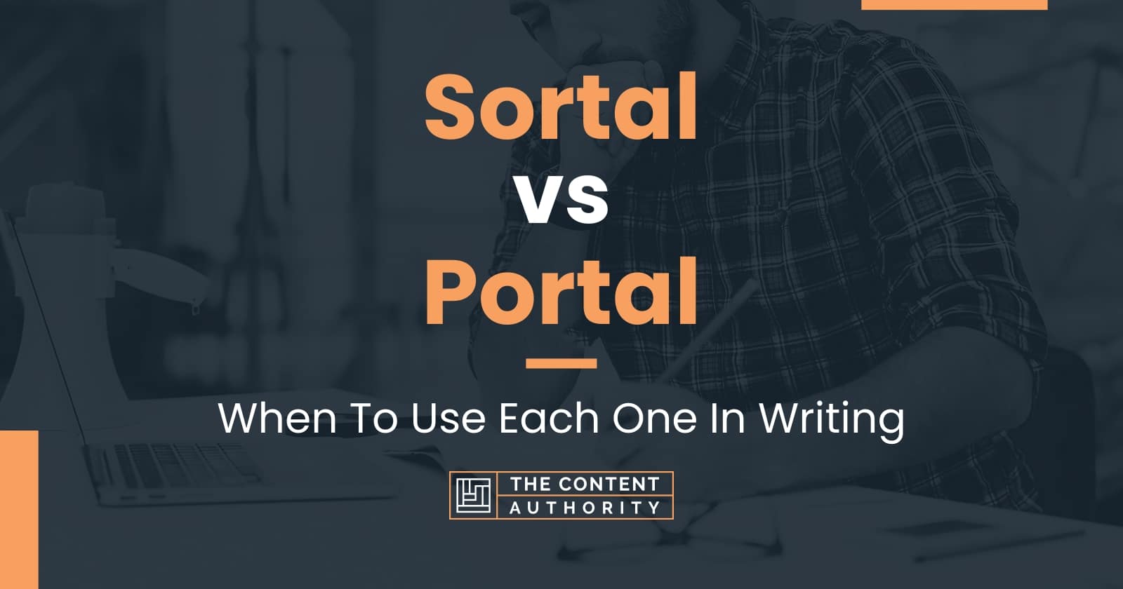Sortal vs Portal: When To Use Each One In Writing
