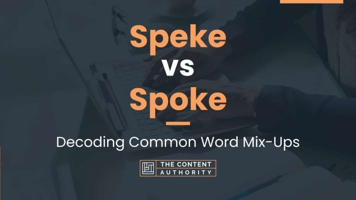 Speke vs Spoke: Decoding Common Word Mix-Ups