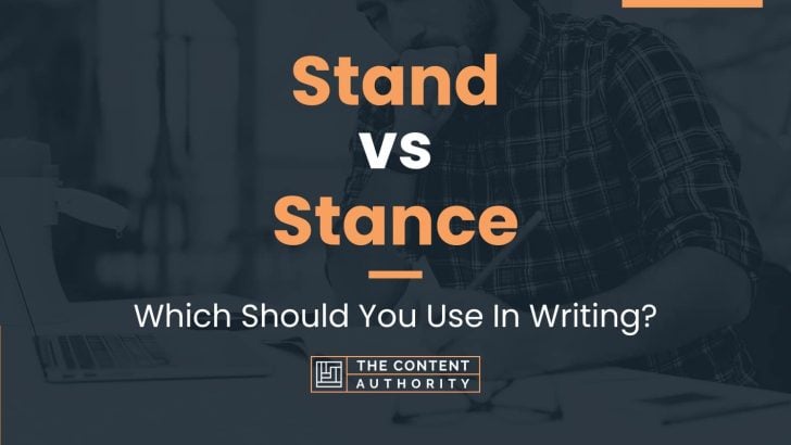 stand-vs-stance-which-should-you-use-in-writing