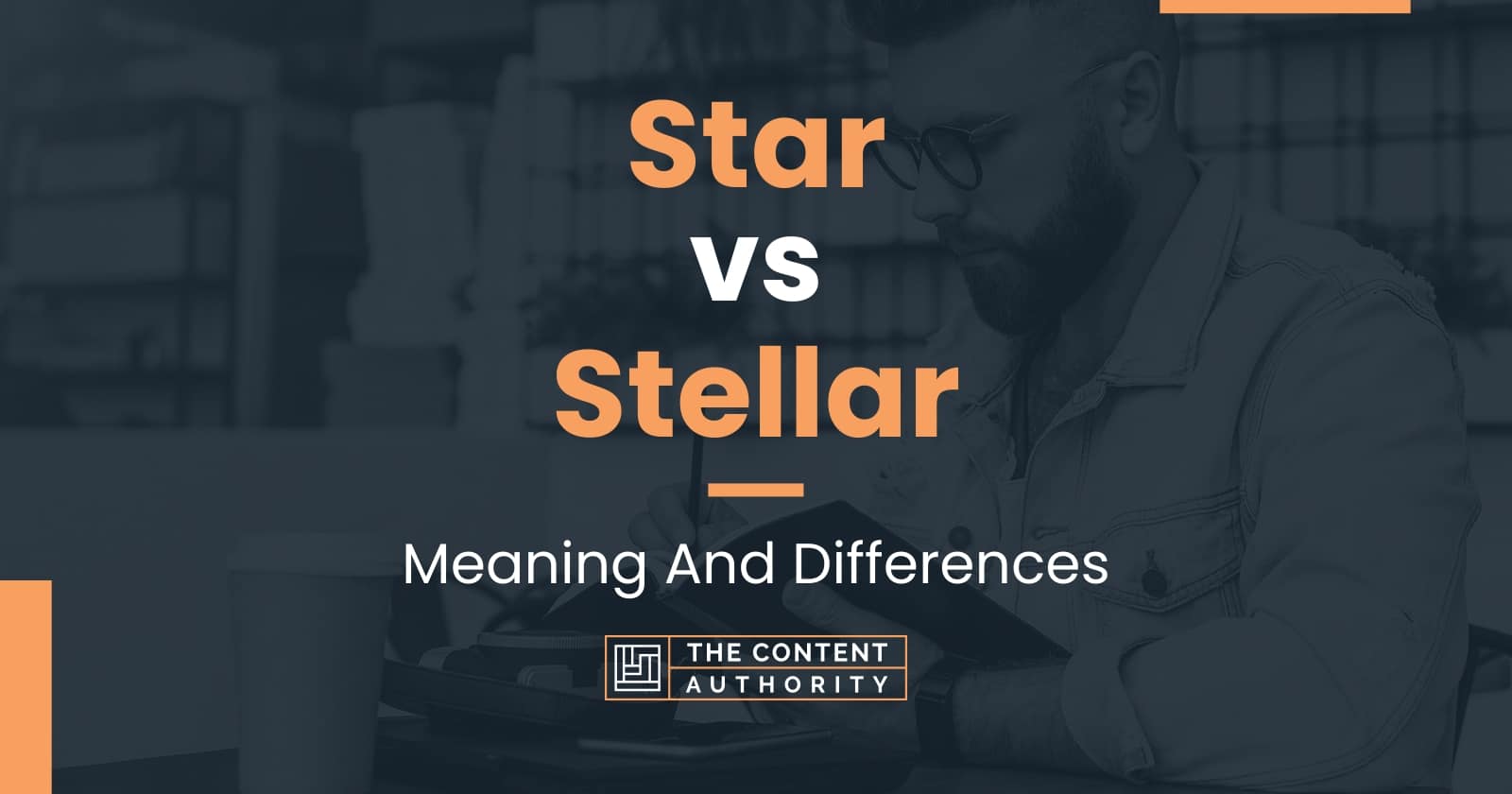 star-vs-stellar-meaning-and-differences