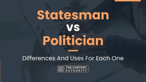 Statesman vs Politician: Differences And Uses For Each One