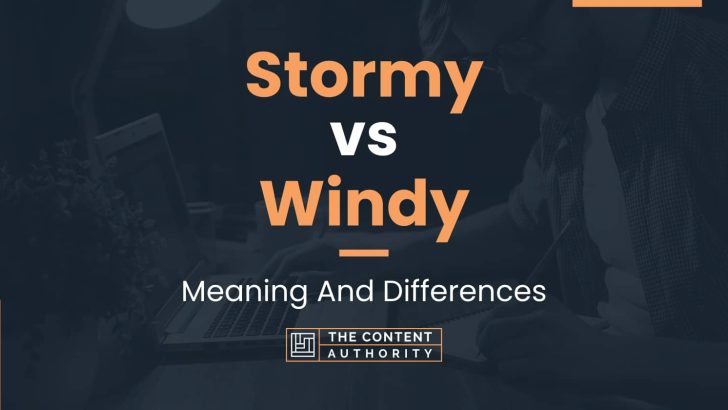 stormy-vs-windy-meaning-and-differences