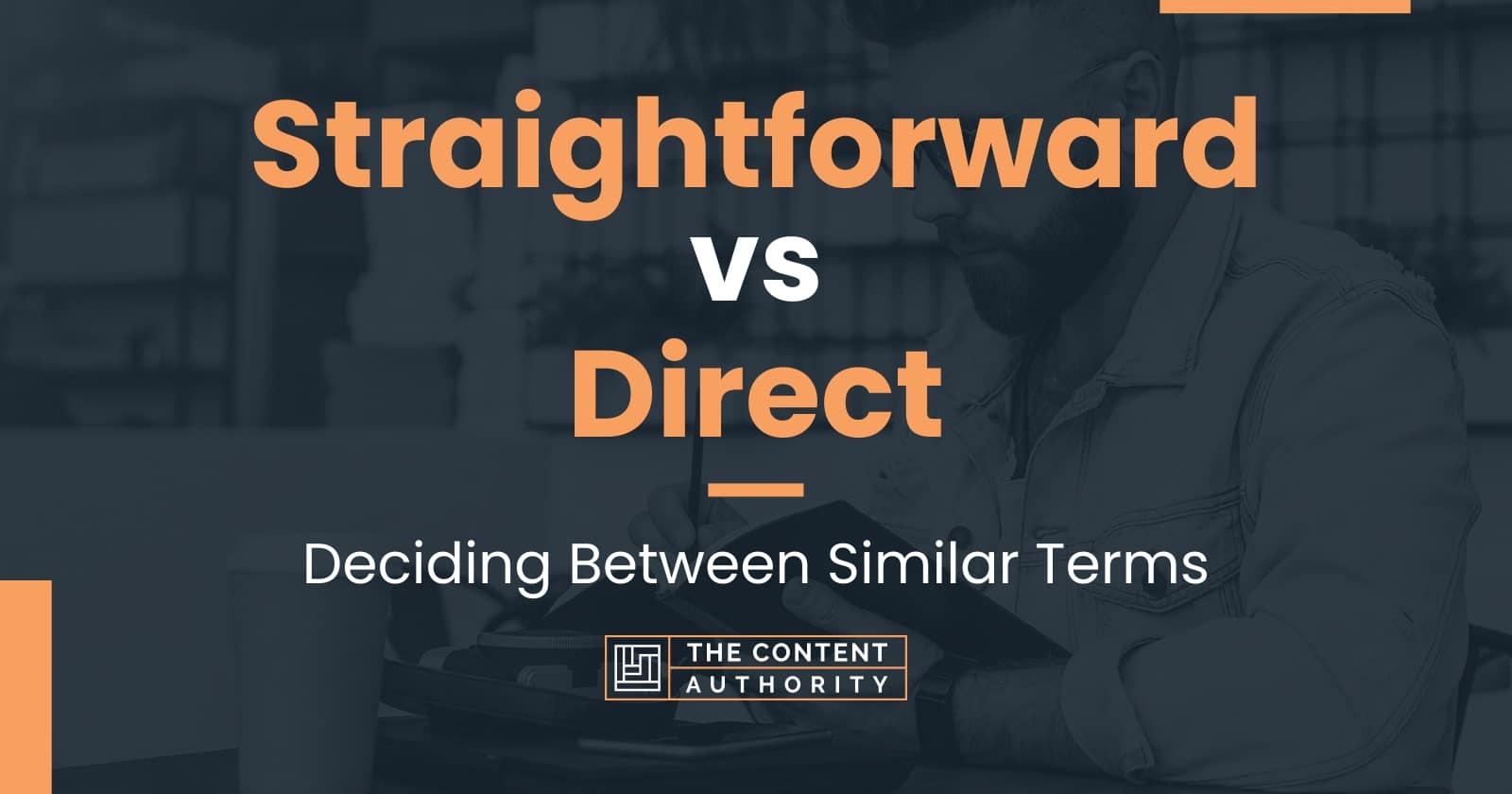 straightforward-vs-direct-deciding-between-similar-terms