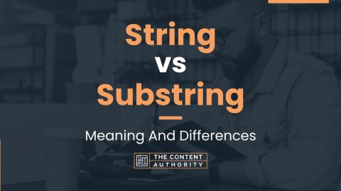 String vs Substring: Meaning And Differences