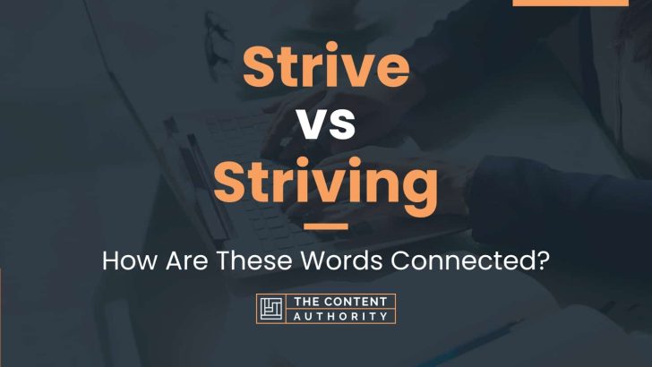 strive-vs-striving-how-are-these-words-connected