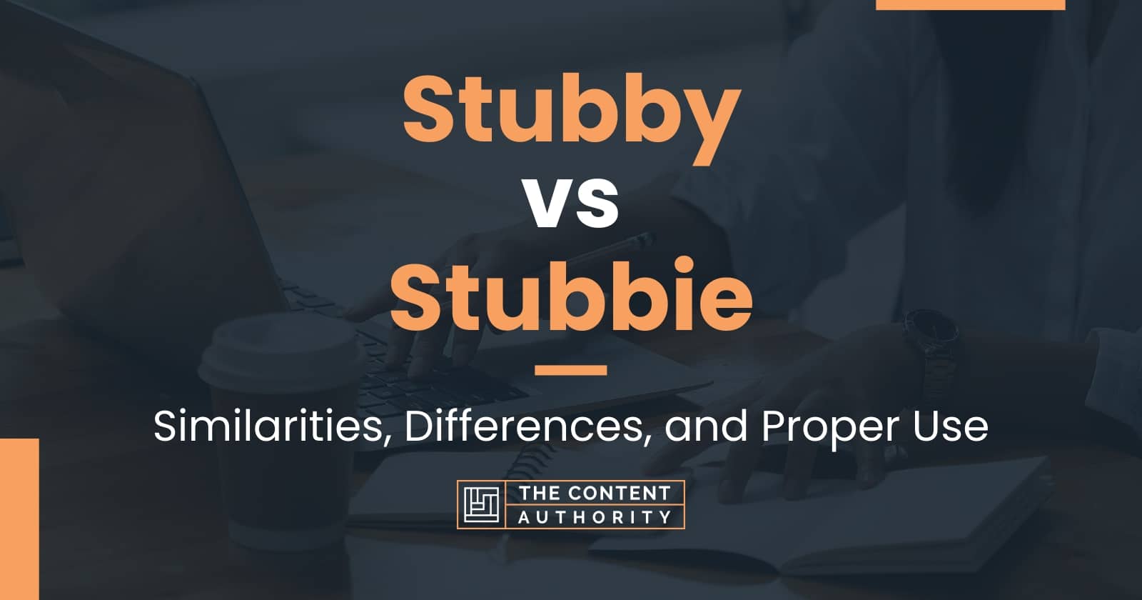 Stubby vs Stubbie: Similarities, Differences, and Proper Use