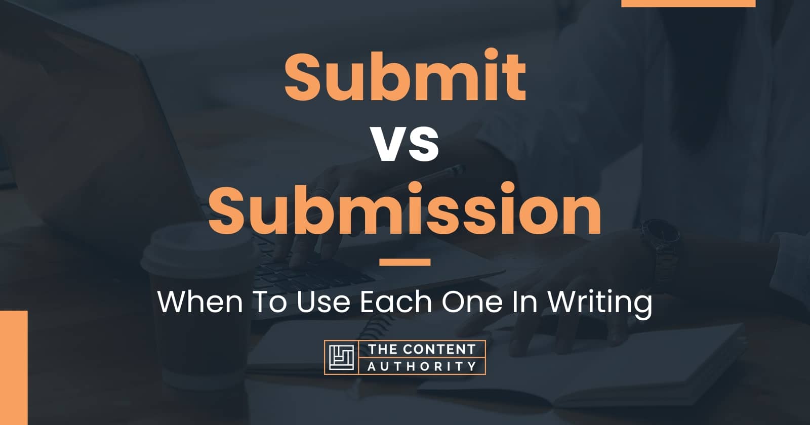 submit-vs-submission-when-to-use-each-one-in-writing