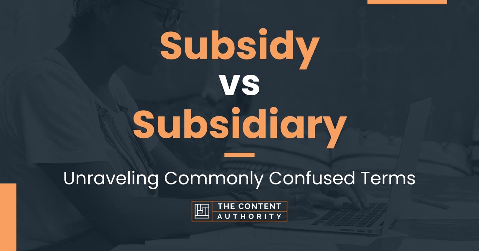 subsidy-vs-subsidiary-unraveling-commonly-confused-terms