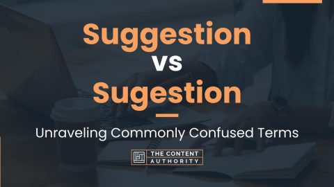 Suggestion vs Sugestion: Unraveling Commonly Confused Terms