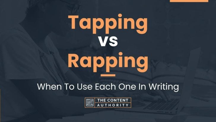 tapping-vs-rapping-when-to-use-each-one-in-writing