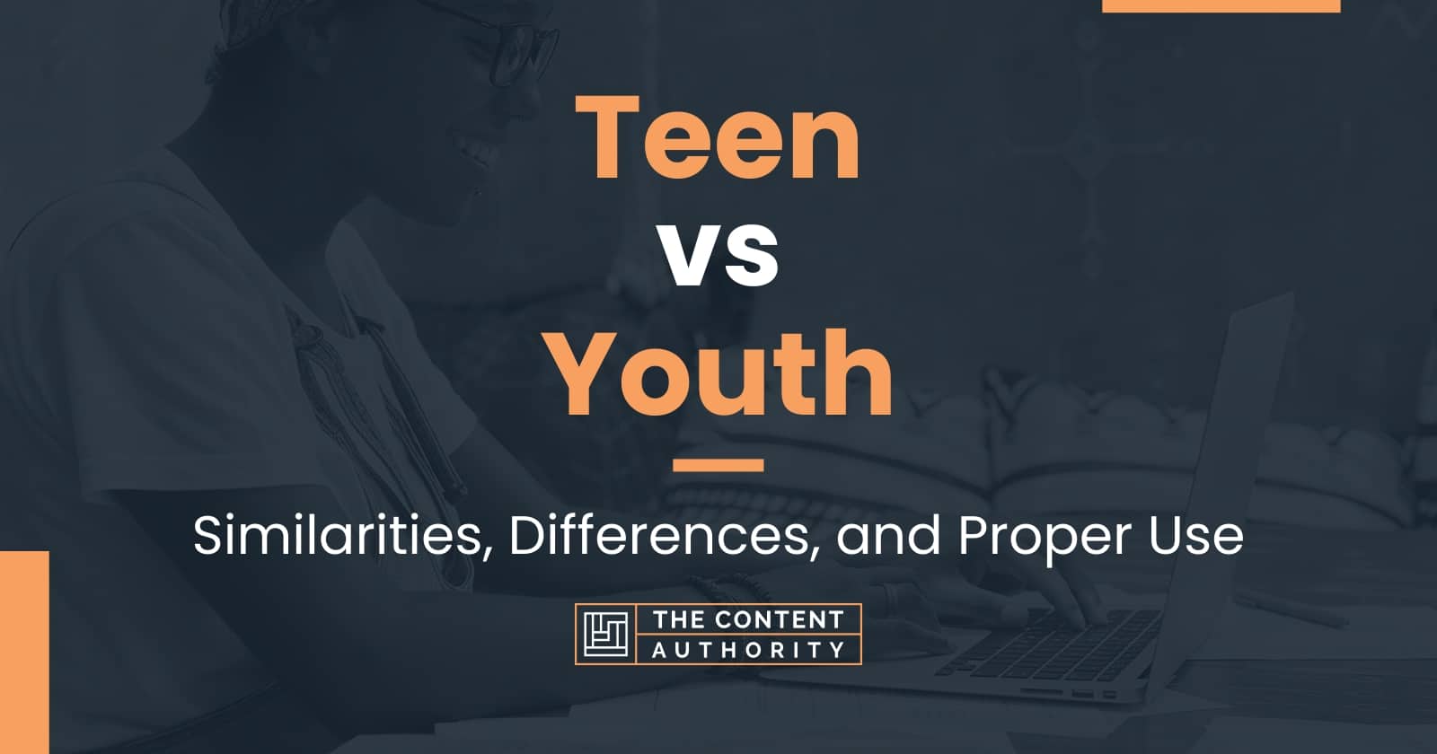 Teen vs Youth Similarities, Differences, and Proper Use
