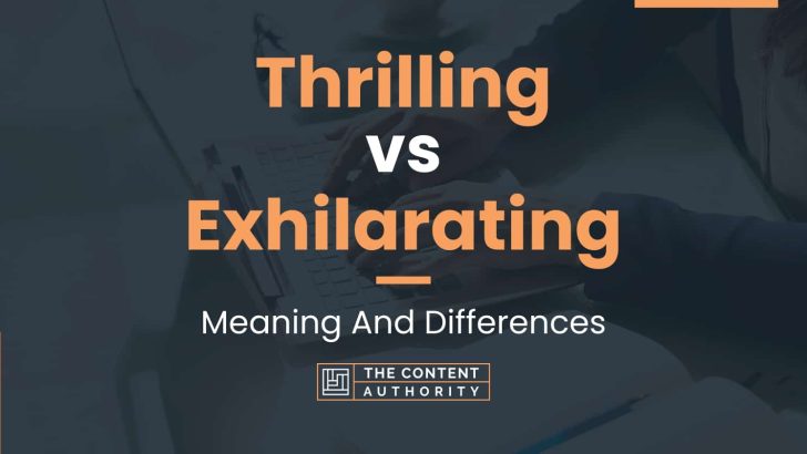 thrilling-vs-exhilarating-meaning-and-differences