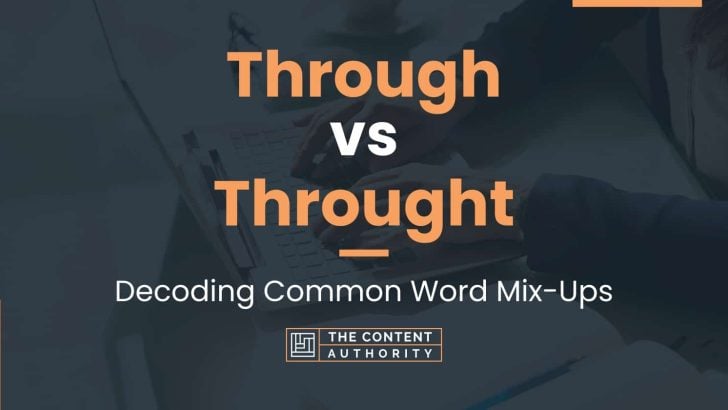 Through vs Throught: Decoding Common Word Mix-Ups