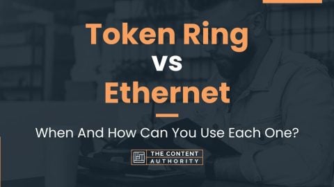 Token Ring vs Ethernet: When And How Can You Use Each One?