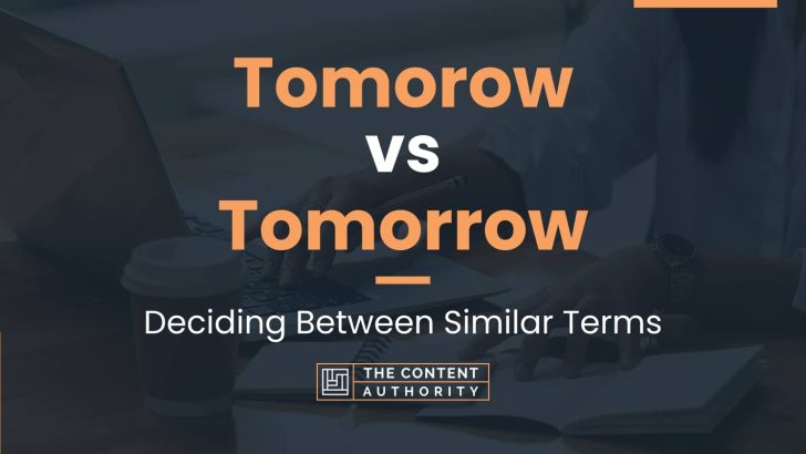 tomorow-vs-tomorrow-deciding-between-similar-terms