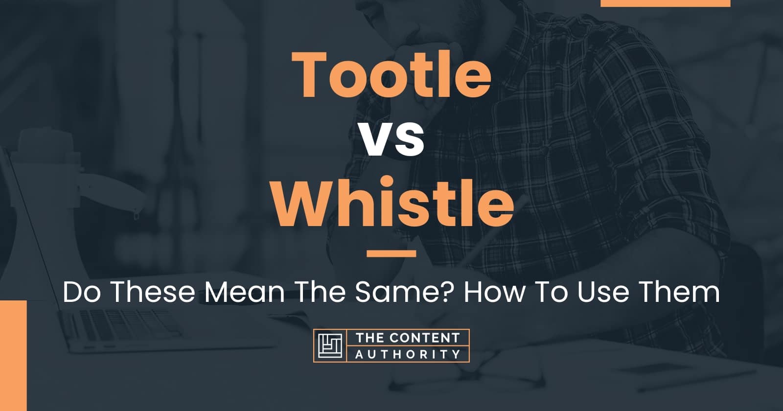 tootle-vs-whistle-do-these-mean-the-same-how-to-use-them