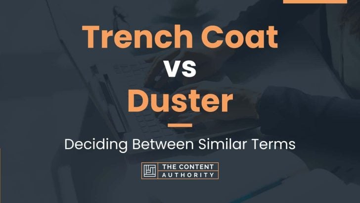 Trench Coat vs Duster: Deciding Between Similar Terms