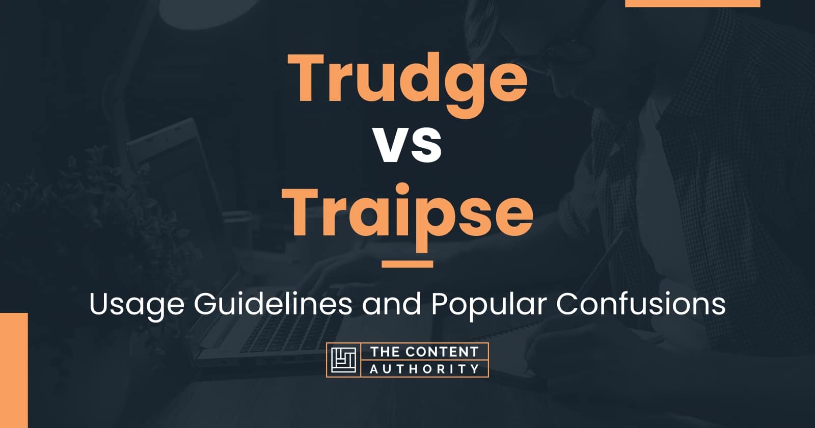 Trudge vs Traipse: Usage Guidelines and Popular Confusions