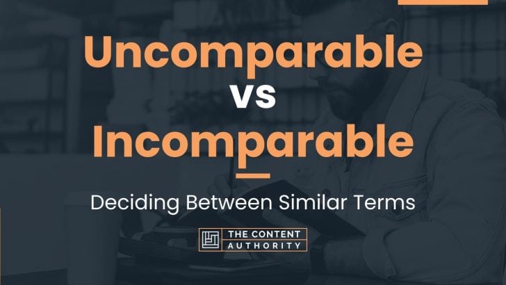 uncomparable-vs-incomparable-deciding-between-similar-terms