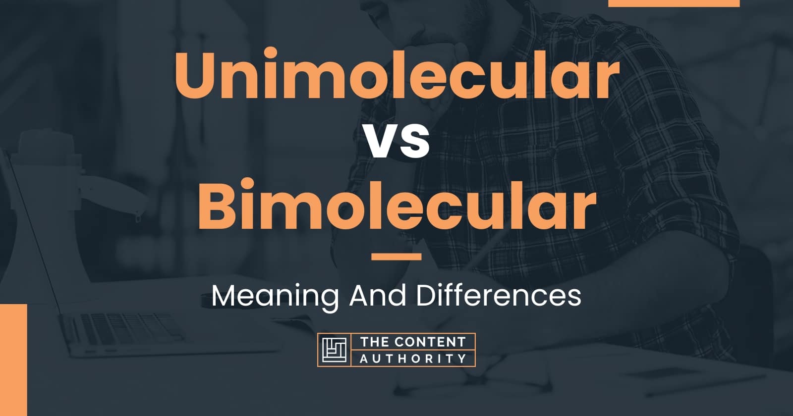 Unimolecular vs Bimolecular: Meaning And Differences