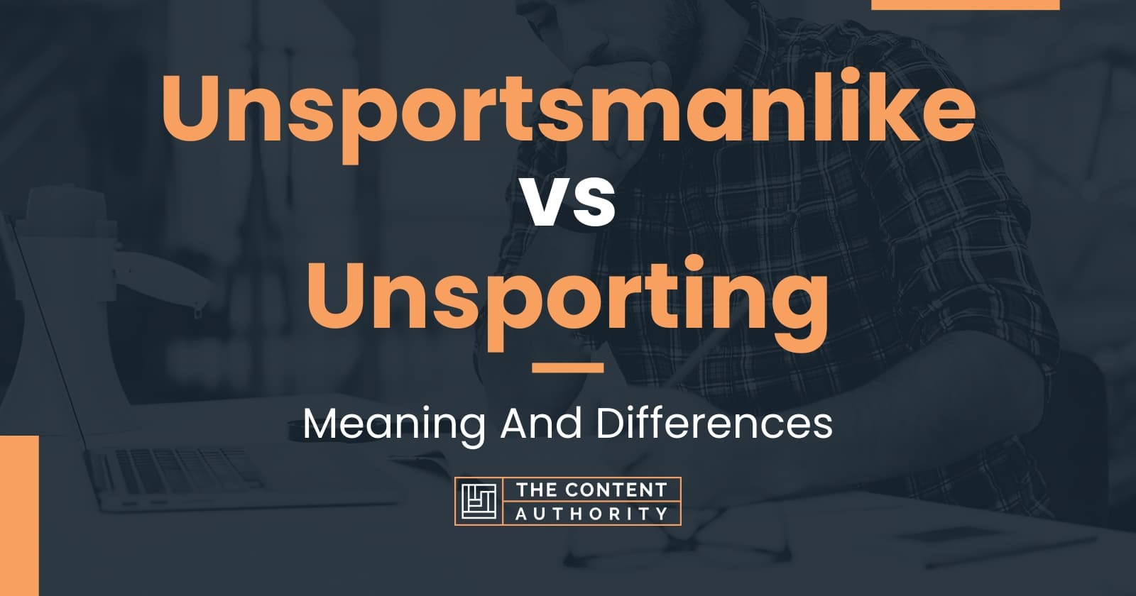 unsportsmanlike-vs-unsporting-meaning-and-differences