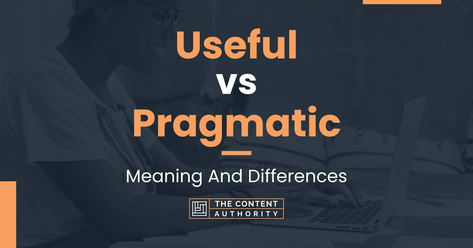 Useful vs Pragmatic: Meaning And Differences