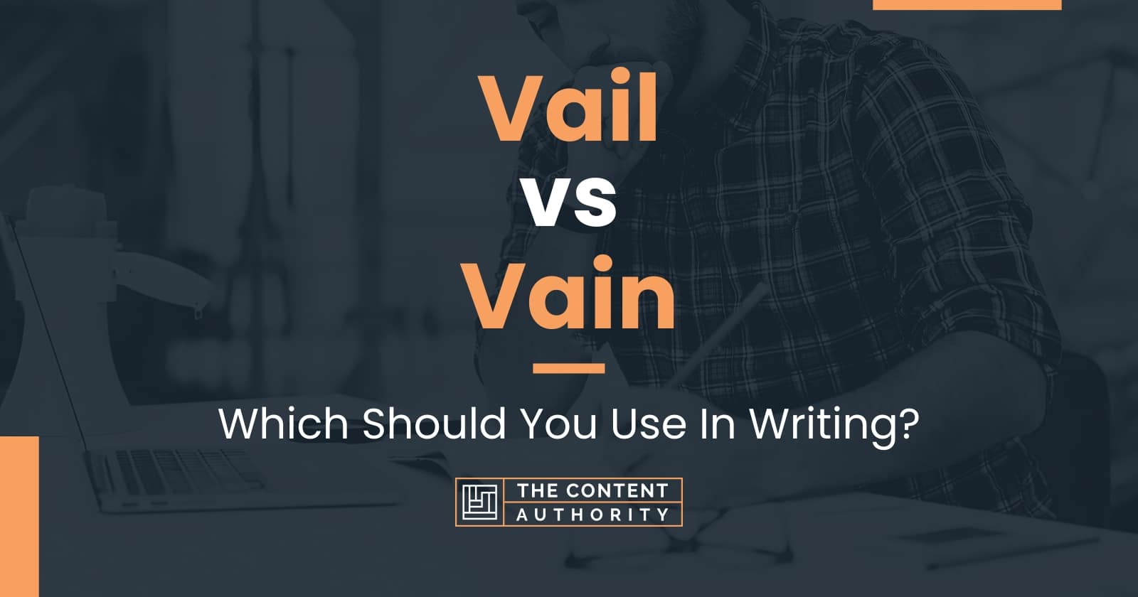 Vail vs Vain Which Should You Use In Writing?