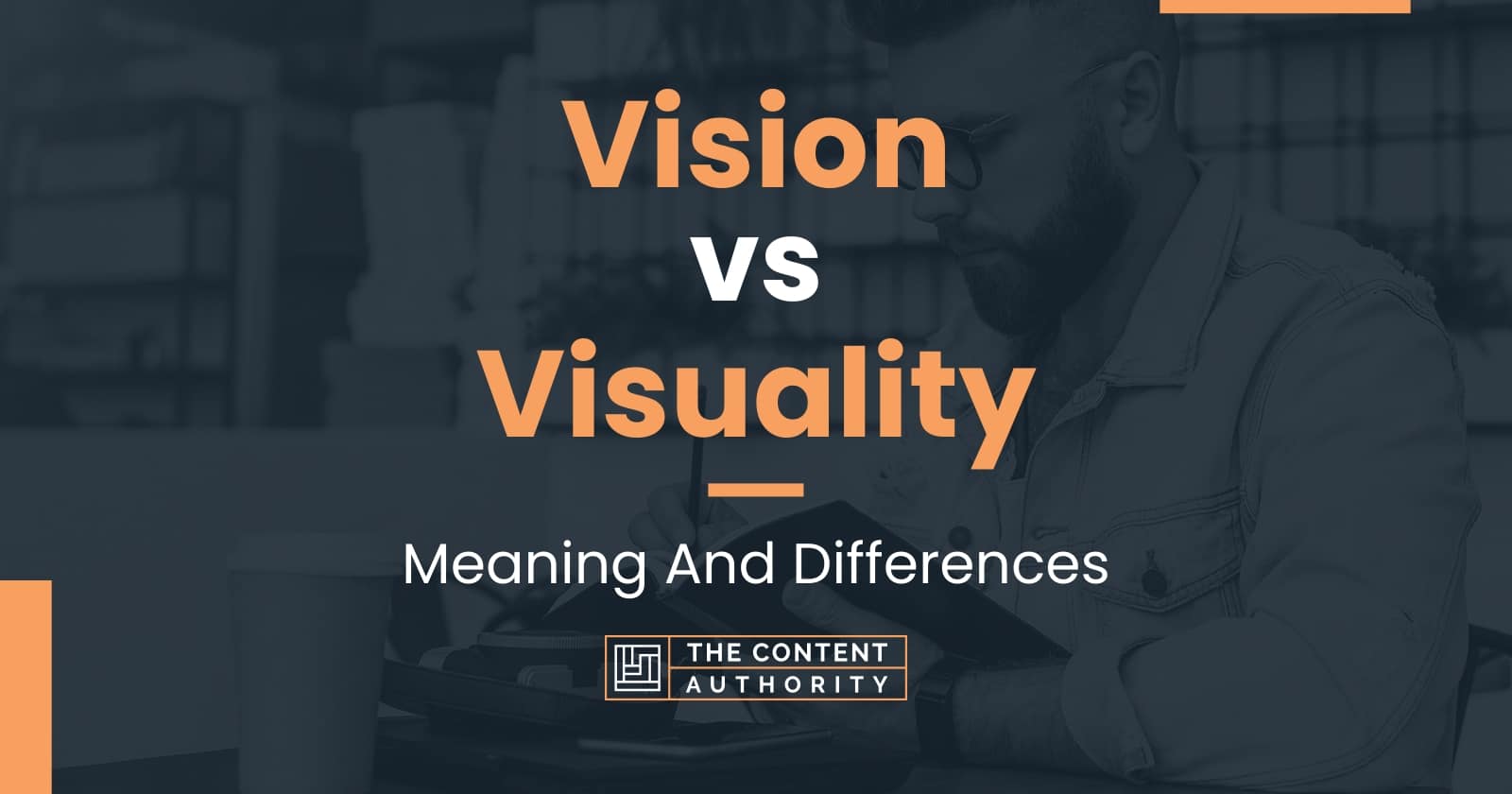 vision-vs-visuality-meaning-and-differences