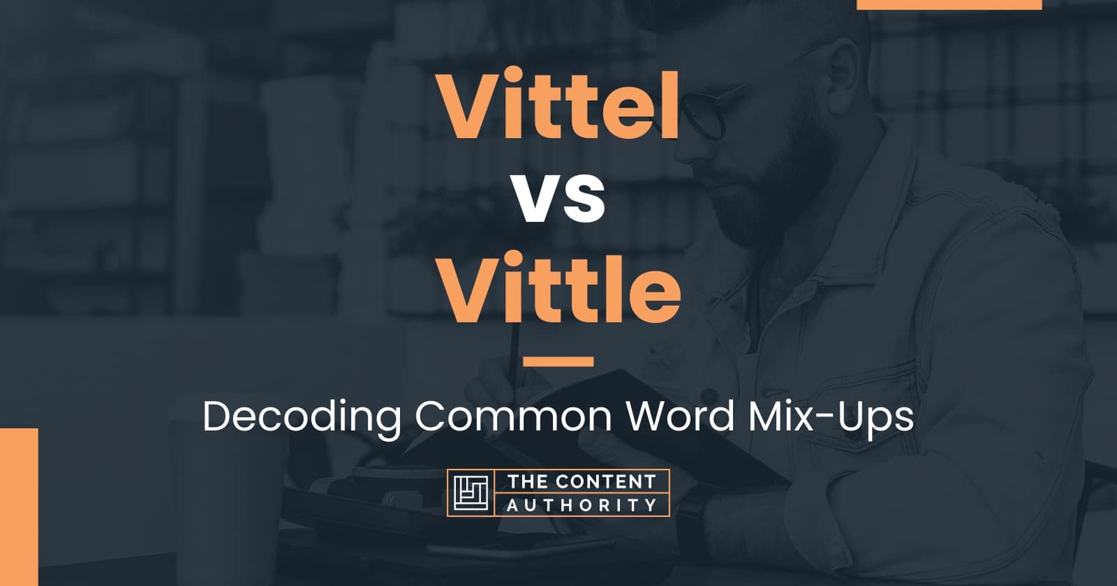 Vittel vs Vittle: Decoding Common Word Mix-Ups