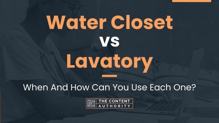Water Closet vs Lavatory: When And How Can You Use Each One?
